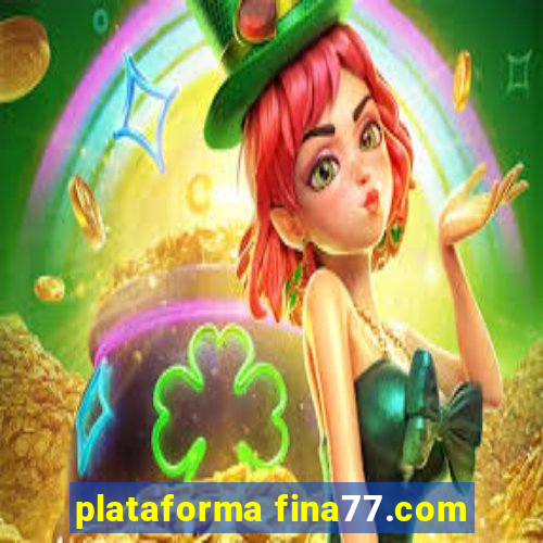 plataforma fina77.com